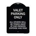 Signmission Valet Parking All Others Towed Heavy-Gauge Aluminum Architectural Sign, 24" x 18", BW-1824-22757 A-DES-BW-1824-22757